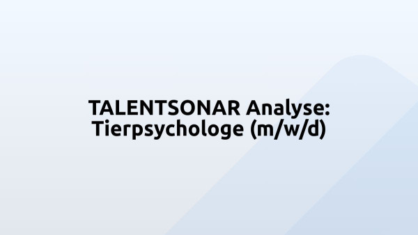 TALENTSONAR Analyse: Tierpsychologe (m/w/d)