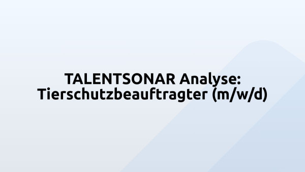 TALENTSONAR Analyse: Tierschutzbeauftragter (m/w/d)