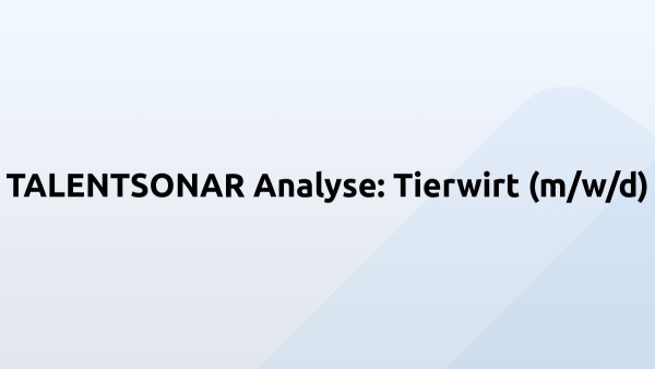 TALENTSONAR Analyse: Tierwirt (m/w/d)