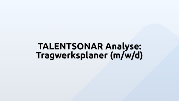 TALENTSONAR Analyse: Tragwerksplaner (m/w/d)
