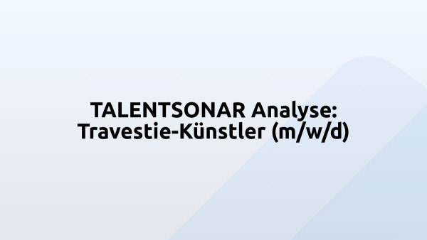TALENTSONAR Analyse: Travestie-Künstler (m/w/d)