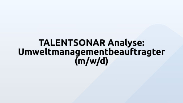 TALENTSONAR Analyse: Umweltmanagementbeauftragter (m/w/d)