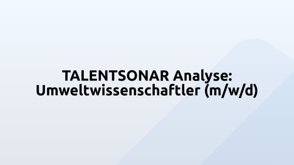 TALENTSONAR Analyse: Umweltwissenschaftler (m/w/d)