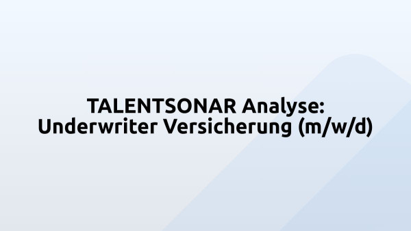 TALENTSONAR Analyse: Underwriter Versicherung (m/w/d)