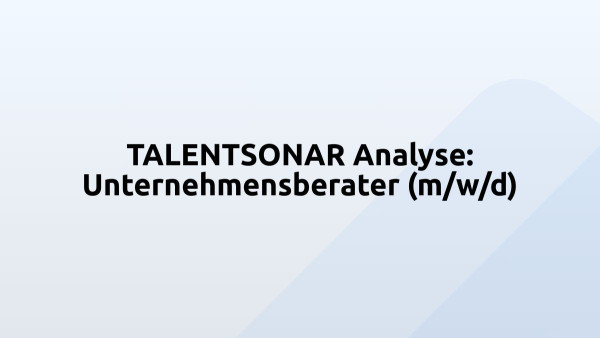 TALENTSONAR Analyse: Unternehmensberater (m/w/d)