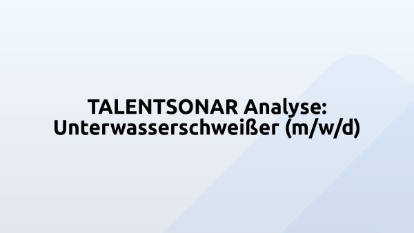 TALENTSONAR Analyse: Unterwasserschweißer (m/w/d)