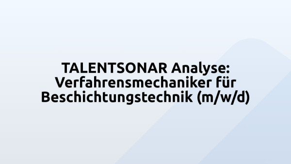 TALENTSONAR Analyse: Verfahrensmechaniker für Beschichtungstechnik (m/w/d)