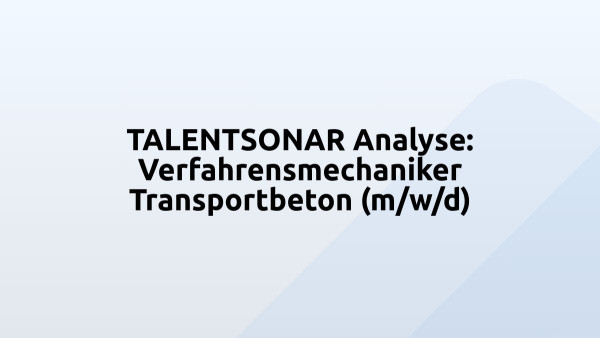 TALENTSONAR Analyse: Verfahrensmechaniker Transportbeton (m/w/d)
