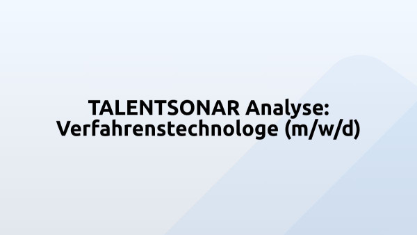 TALENTSONAR Analyse: Verfahrenstechnologe (m/w/d)