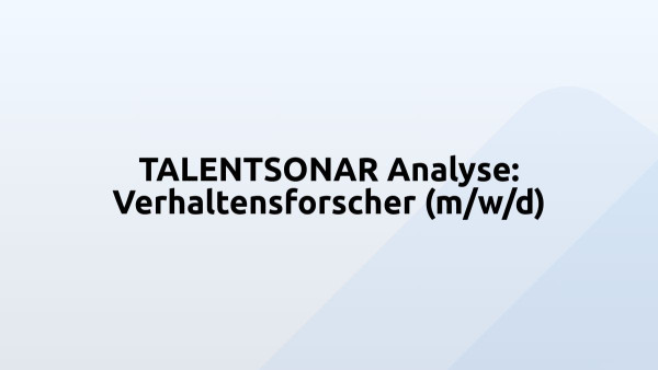 TALENTSONAR Analyse: Verhaltensforscher (m/w/d)