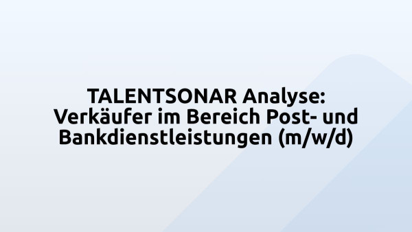 TALENTSONAR Analyse: Verkäufer im Bereich Post- und Bankdienstleistungen (m/w/d)
