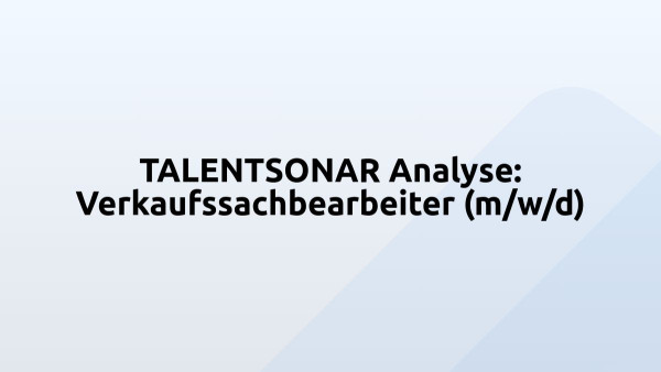 TALENTSONAR Analyse: Verkaufssachbearbeiter (m/w/d)