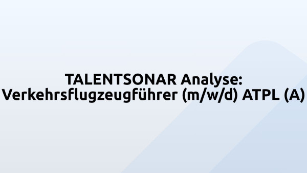 TALENTSONAR Analyse: Verkehrsflugzeugführer (m/w/d) ATPL (A)