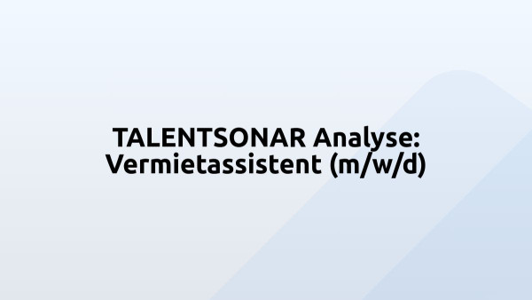 TALENTSONAR Analyse: Vermietassistent (m/w/d)
