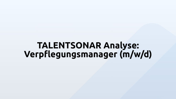 TALENTSONAR Analyse: Verpflegungsmanager (m/w/d)