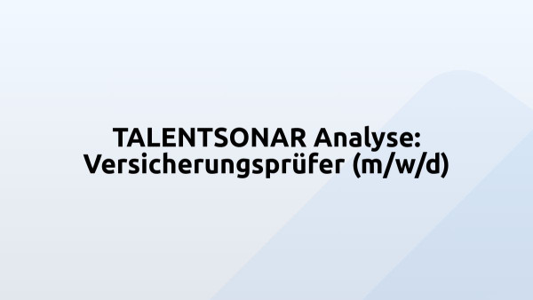 TALENTSONAR Analyse: Versicherungsprüfer (m/w/d)