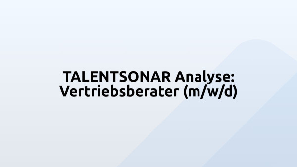 TALENTSONAR Analyse: Vertriebsberater (m/w/d)