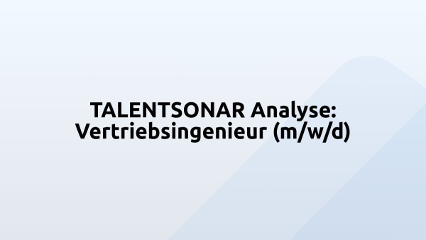 TALENTSONAR Analyse: Vertriebsingenieur (m/w/d)
