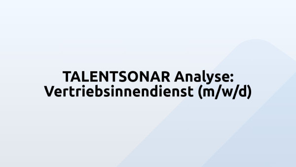 TALENTSONAR Analyse: Vertriebsinnendienst (m/w/d)