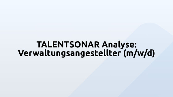 TALENTSONAR Analyse: Verwaltungsangestellter (m/w/d)