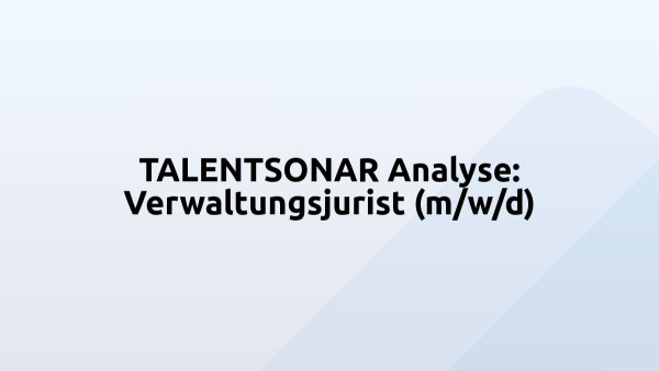 TALENTSONAR Analyse: Verwaltungsjurist (m/w/d)