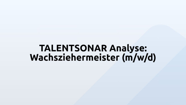 TALENTSONAR Analyse: Wachsziehermeister (m/w/d)