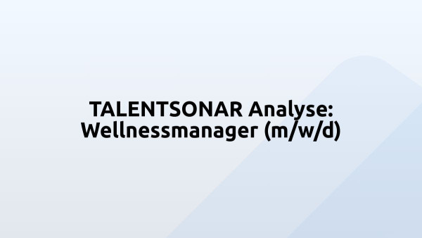 TALENTSONAR Analyse: Wellnessmanager (m/w/d)