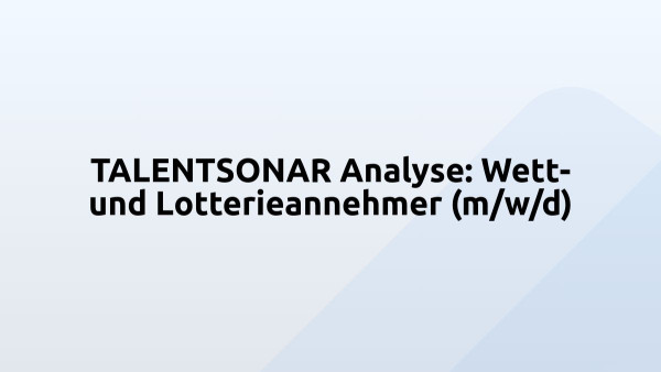 TALENTSONAR Analyse: Wett- und Lotterieannehmer (m/w/d)