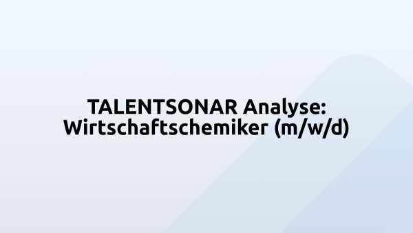 TALENTSONAR Analyse: Wirtschaftschemiker (m/w/d)
