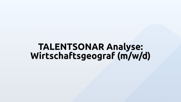 TALENTSONAR Analyse: Wirtschaftsgeograf (m/w/d)