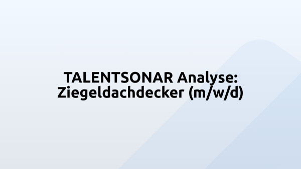 TALENTSONAR Analyse: Ziegeldachdecker (m/w/d)