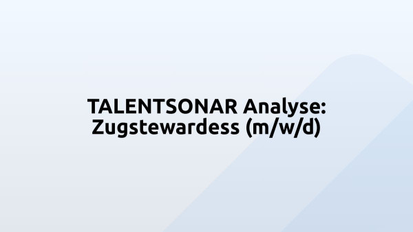 TALENTSONAR Analyse: Zugstewardess (m/w/d)