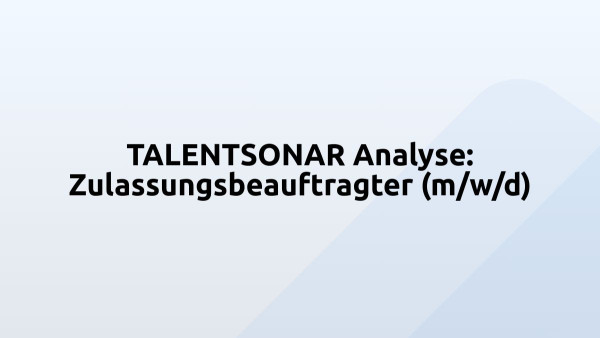 TALENTSONAR Analyse: Zulassungsbeauftragter (m/w/d)