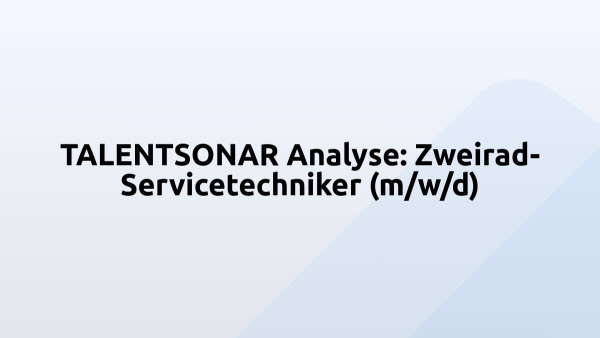TALENTSONAR Analyse: Zweirad-Servicetechniker (m/w/d)