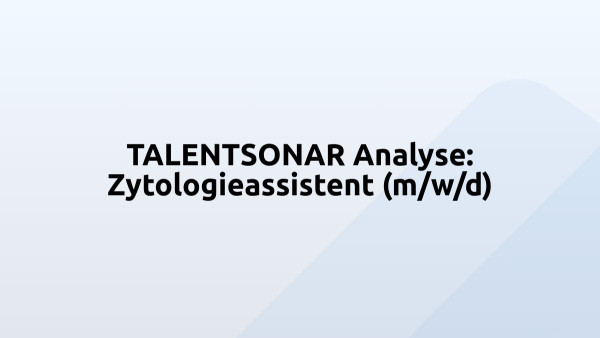 TALENTSONAR Analyse: Zytologieassistent (m/w/d)