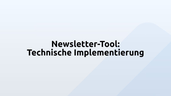 Newsletter-Tool: Technische Implementierung