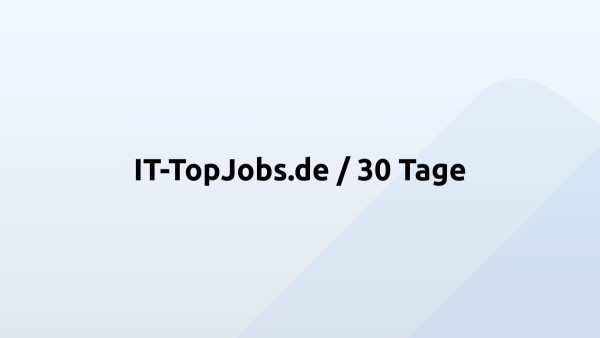 IT-TopJobs.de / 30 Tage