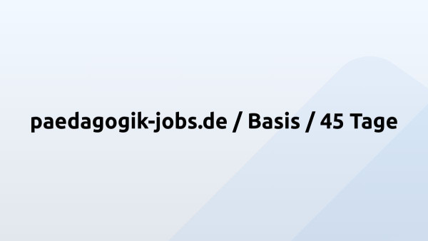 paedagogik-jobs.de / Basis / 45 Tage
