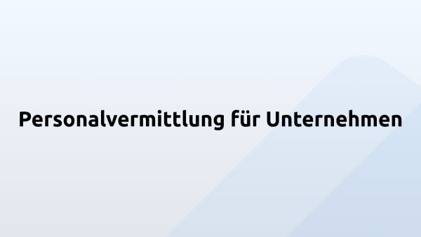 Personalvermittlung für Unternehmen
