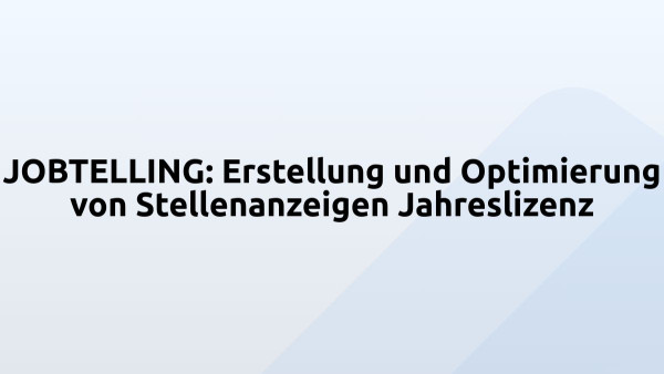 JOBTELLING: Erstellung und Optimierung von Stellenanzeigen Jahreslizenz