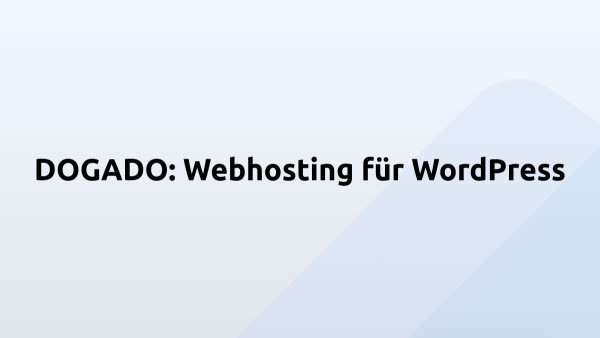 DOGADO: Webhosting für WordPress 