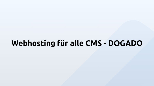 Webhosting für alle CMS - DOGADO