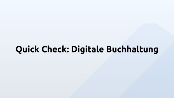 Quick Check: Digitale Buchhaltung