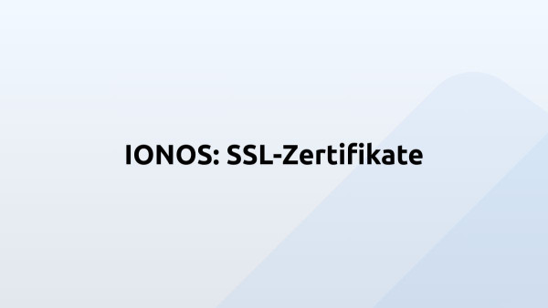 IONOS: SSL-Zertifikate 