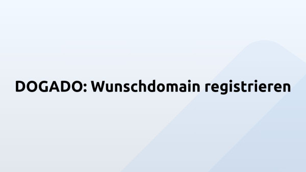 DOGADO: Wunschdomain registrieren