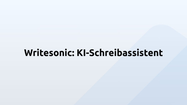 Writesonic: KI-Schreibassistent 