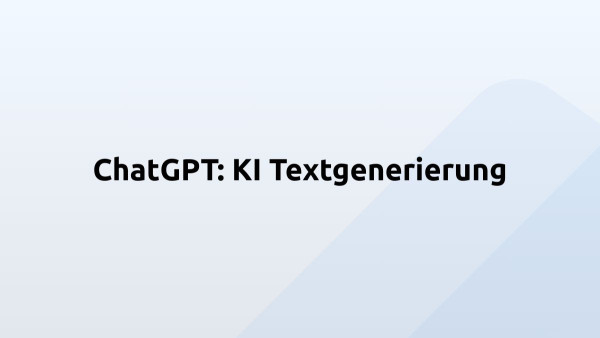 ChatGPT: KI Textgenerierung