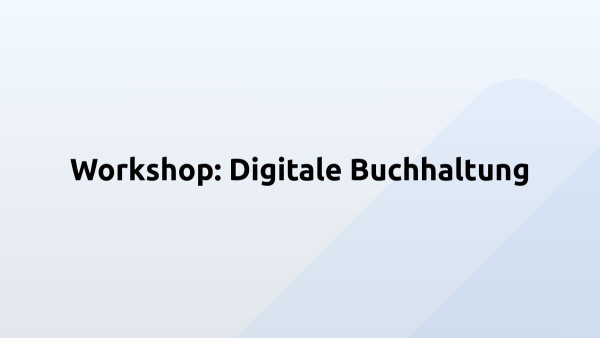 Workshop: Digitale Buchhaltung