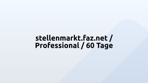 stellenmarkt.faz.net / Professional / 60 Tage