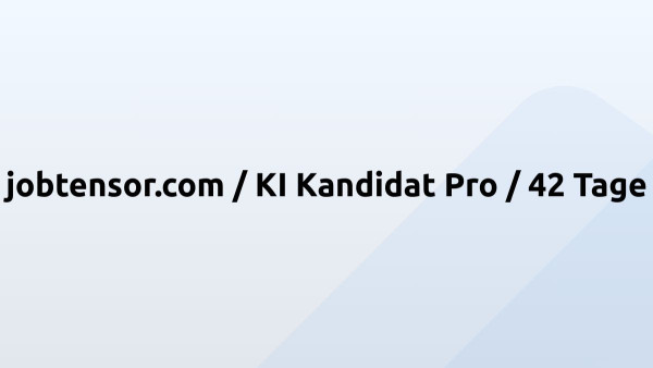 jobtensor.com / KI Kandidat Pro / 42 Tage